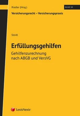 Abbildung von Steidl | Erfüllungsgehilfen - Gehilfenzurechnung nach ABGB und VersVG | 1. Auflage | 2020 | beck-shop.de