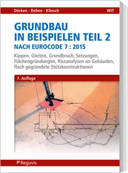 Abbildung von Dörken / Dehne | Grundbau in Beispielen Teil 2 nach Eurocode 7 | 7. Auflage | 2020 | beck-shop.de