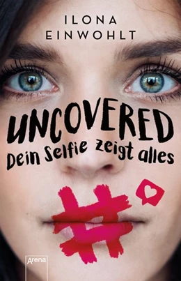 Abbildung von Einwohlt | Uncovered - Dein Selfie zeigt alles | 1. Auflage | 2021 | beck-shop.de