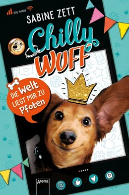 Abbildung von Zett | Chilly Wuff (1). Die Welt liegt mir zu Pfoten | 1. Auflage | 2021 | beck-shop.de