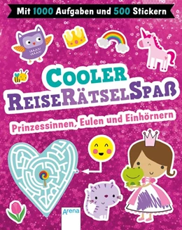 Abbildung von Cooler Reiserätselspaß. Prinzessinnen, Eulen und Einhörner (Mit 1.000 Aufgaben und 500 Stickern) | 1. Auflage | 2021 | beck-shop.de