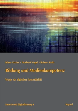 Abbildung von Koziol / Vogel | Bildung und Medienkompetenz | 1. Auflage | 2020 | beck-shop.de