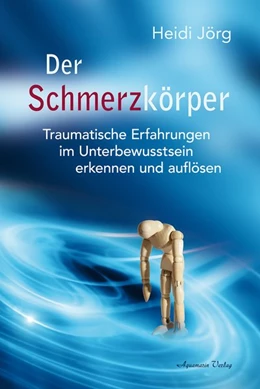 Abbildung von Jörg | Der Schmerzkörper | 1. Auflage | 2021 | beck-shop.de