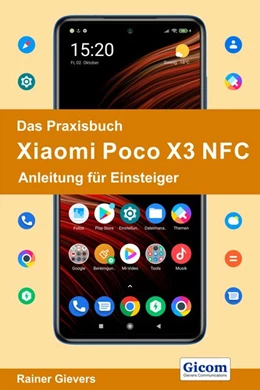 Abbildung von Gievers | Das Praxisbuch Xiaomi Poco X3 NFC - Anleitung für Einsteiger | 1. Auflage | 2020 | beck-shop.de