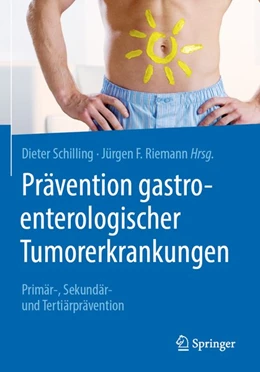 Abbildung von Schilling / F. Riemann | Prävention gastroenterologischer Tumorerkrankungen | 1. Auflage | 2020 | beck-shop.de