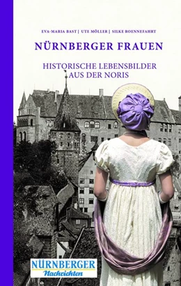 Abbildung von Bast / Ute | Nürnberger Frauen | 1. Auflage | 2020 | beck-shop.de