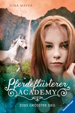Abbildung von Mayer / Ravensburger Verlag GmbH | Pferdeflüsterer-Academy, Band 8 - Zoes größter Sieg | 1. Auflage | 2021 | beck-shop.de