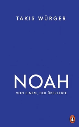 Abbildung von Würger | Noah - Von einem, der überlebte | 1. Auflage | 2021 | beck-shop.de