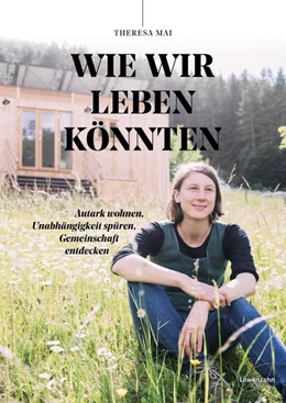 Abbildung von Mai | Wie wir leben könnten | 1. Auflage | 2021 | beck-shop.de