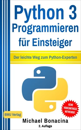 Abbildung von Bonacina | Python 3 Programmieren für Einsteiger | 2. Auflage | 2018 | beck-shop.de