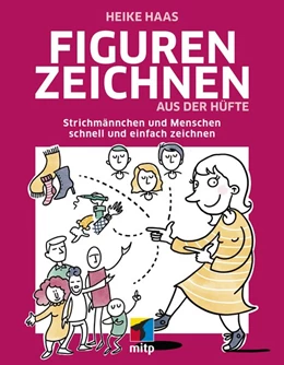 Abbildung von Haas | Figuren zeichnen aus der Hüfte | 1. Auflage | 2020 | beck-shop.de