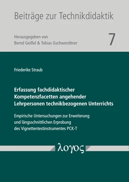 Abbildung von Straub | Erfassung fachdidaktischer Kompetenzfacetten angehender Lehrpersonen technikbezogenen Unterrichts | 1. Auflage | 2020 | 7 | beck-shop.de