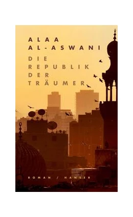 Abbildung von Al-Aswani | Die Republik der Träumer | 1. Auflage | 2021 | beck-shop.de