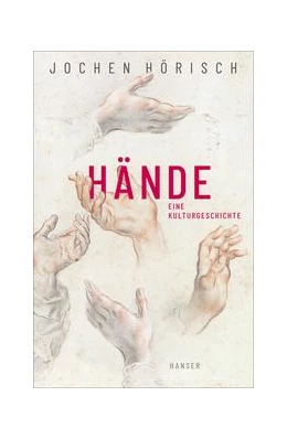 Abbildung von Hörisch | Hände | 1. Auflage | 2021 | beck-shop.de