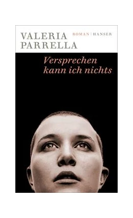 Abbildung von Parrella | Versprechen kann ich nichts | 1. Auflage | 2021 | beck-shop.de