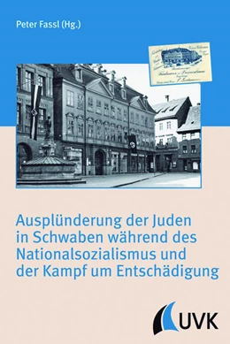 Abbildung von Fassl | Ausplünderung der Juden in Schwaben während des Nationalsozialismus und der Kampf um Entschädigung | 1. Auflage | 2020 | beck-shop.de