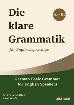 Abbildung von Scheikh Obeid / Watfa | Die Klare Grammatik | 1. Auflage | 2021 | beck-shop.de