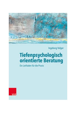 Abbildung von Volger | Tiefenpsychologische Beratung | 1. Auflage | 2021 | beck-shop.de