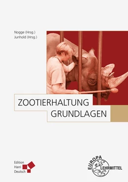 Abbildung von Junhold / Nogge | Zootierhaltung: Grundlagen | 12. Auflage | 2020 | beck-shop.de