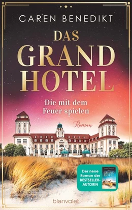 Abbildung von Benedikt | Das Grand Hotel - Die mit dem Feuer spielen | 1. Auflage | 2021 | beck-shop.de