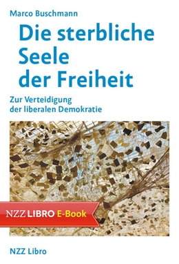 Abbildung von Buschmann | Die sterbliche Seele der Freiheit | 1. Auflage | 2020 | beck-shop.de