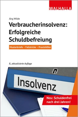Abbildung von Wilde | Verbraucherinsolvenz: Erfolgreiche Schuldbefreiung | 8. Auflage | 2021 | beck-shop.de