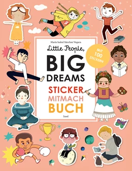 Abbildung von Sánchez Vegara | Little People, BIG DREAMS – Sticker-Mitmach-Buch | 2. Auflage | 2021 | beck-shop.de