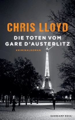 Abbildung von Lloyd / Wörtche | Die Toten vom Gare d’Austerlitz | 1. Auflage | 2021 | beck-shop.de
