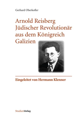 Abbildung von Oberkofler | Arnold Reisberg. Jüdischer Revolutionär aus dem Königreich Galizien | 1. Auflage | 2020 | beck-shop.de