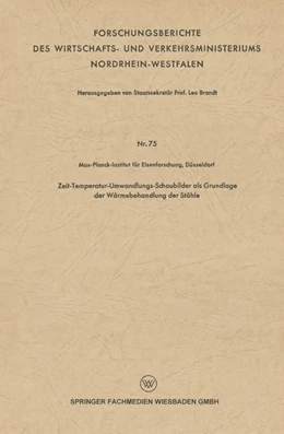 Abbildung von Brandt | Zeit-Temperatur-Umwandlungs-Schaubilder als Grundlage der Wärmebehandlung der Stähle | 1. Auflage | 2013 | beck-shop.de