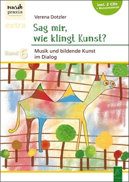 Abbildung von Dotzler | Sag mir, wie klingt Kunst? | 1. Auflage | 2020 | beck-shop.de