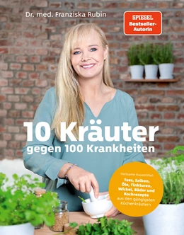 Abbildung von Rubin / Strigin | 10 Kräuter gegen 100 Krankheiten | 1. Auflage | 2021 | beck-shop.de