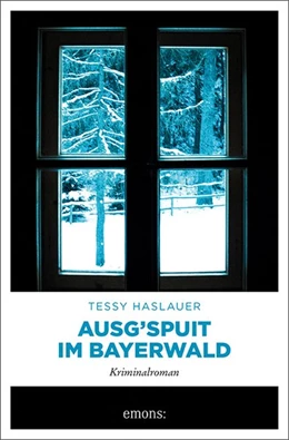 Abbildung von Haslauer | Ausg'spuit im Bayerwald | 1. Auflage | 2021 | beck-shop.de