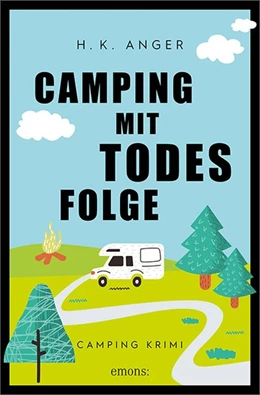 Abbildung von Anger | Camping mit Todesfolge | 1. Auflage | 2021 | beck-shop.de