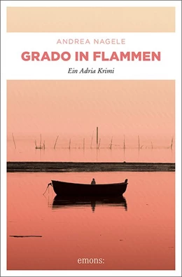 Abbildung von Nagele | Grado in Flammen | 1. Auflage | 2021 | beck-shop.de