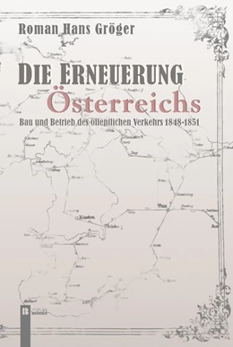 Abbildung von Gröger | Die Erneuerung Österreichs | 1. Auflage | 2020 | beck-shop.de