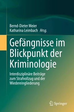 Abbildung von Meier / Leimbach | Gefängnisse im Blickpunkt der Kriminologie | 1. Auflage | 2020 | beck-shop.de