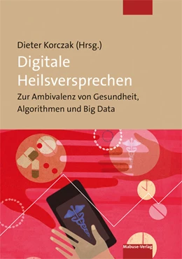 Abbildung von Korczak | Digitale Heilsversprechen | 1. Auflage | 2020 | beck-shop.de