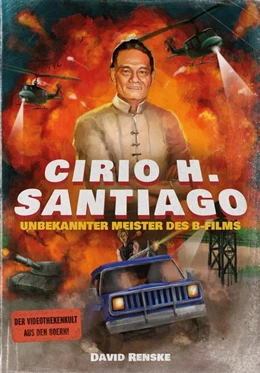 Abbildung von Renske / CREEPY*IMAGES und Wicked Vision | Cirio H. Santiago - Unbekannter Meister des B-Films | 1. Auflage | 2020 | beck-shop.de