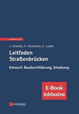 Abbildung von Schmitz / Haveresch | Leitfaden Straßenbrücken: Entwurf, Baudurchführung, Erhaltung (inkl. eBook als PDF) | 2. Auflage | 2025 | beck-shop.de