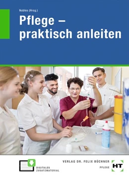 Abbildung von Nobles / Bierschenk | Pflege - praktisch anleiten | 1. Auflage | 2020 | beck-shop.de