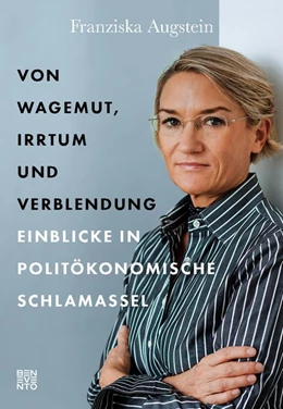 Abbildung von Augstein | Von Wagemut, Irrtum und Verblendung | 1. Auflage | 2021 | beck-shop.de