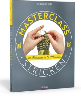 Abbildung von Arnall-Culliford | Masterclass Stricken | 1. Auflage | 2021 | beck-shop.de