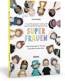 Abbildung von Mitrani | Amigurumi Superfrauen. Häkel-Anleitungen für 15 Frauen, die die Welt verändert haben | 1. Auflage | 2021 | beck-shop.de