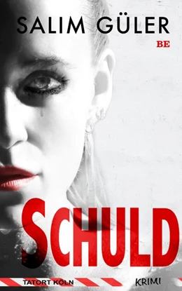 Abbildung von Güler | Schuld - Tatort Köln | 1. Auflage | 2020 | beck-shop.de