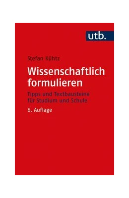 Abbildung von Kühtz | Wissenschaftlich formulieren | 6. Auflage | 2020 | beck-shop.de