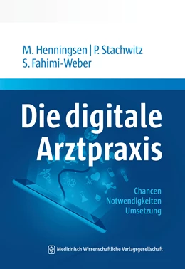 Abbildung von Henningsen / Stachwitz | Die digitale Arztpraxis | 1. Auflage | 2022 | beck-shop.de