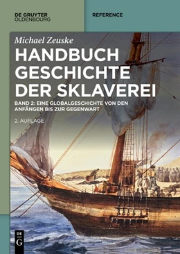 Abbildung von Zeuske | Handbuch Geschichte der Sklaverei  - Bd. 1/2 in 1 Bd. kpl. | 2. Auflage | 2020 | beck-shop.de