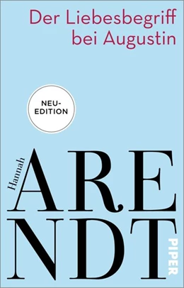 Abbildung von Arendt / Meyer | Der Liebesbegriff bei Augustin | 1. Auflage | 2021 | beck-shop.de