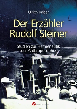 Abbildung von Kaiser | Der Erzähler Rudolf Steiner | 1. Auflage | 2020 | beck-shop.de